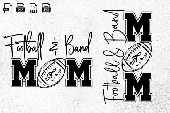 Football and Band Mom Svg Graphics for Local Crafts