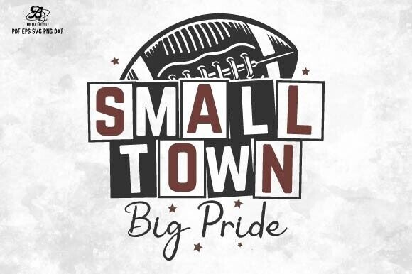 Football Small Town Big Pride SVG PNG for Crafts Graphics
