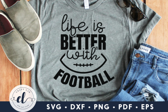 Life is Better with Football SVG: Graphics & Crafts Review